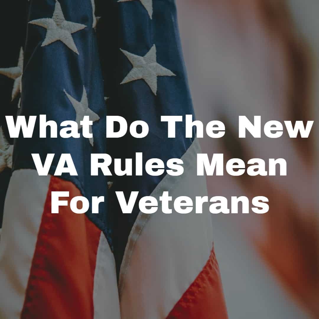 what-the-new-va-rules-mean-for-veterans