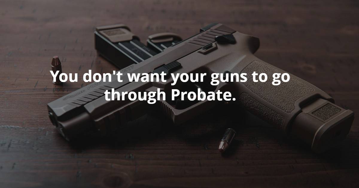Guns Through Probate