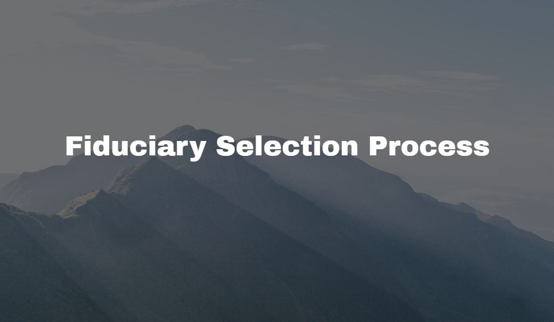 Fiduciary Selection Process