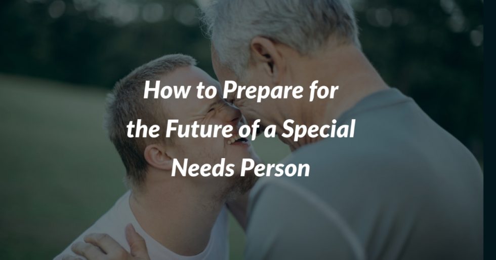 prepare-for-the-future-of-a-special-needs-person-hopler-wilms-and-hanna