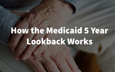 How the Medicaid 5 Year Lookback Works