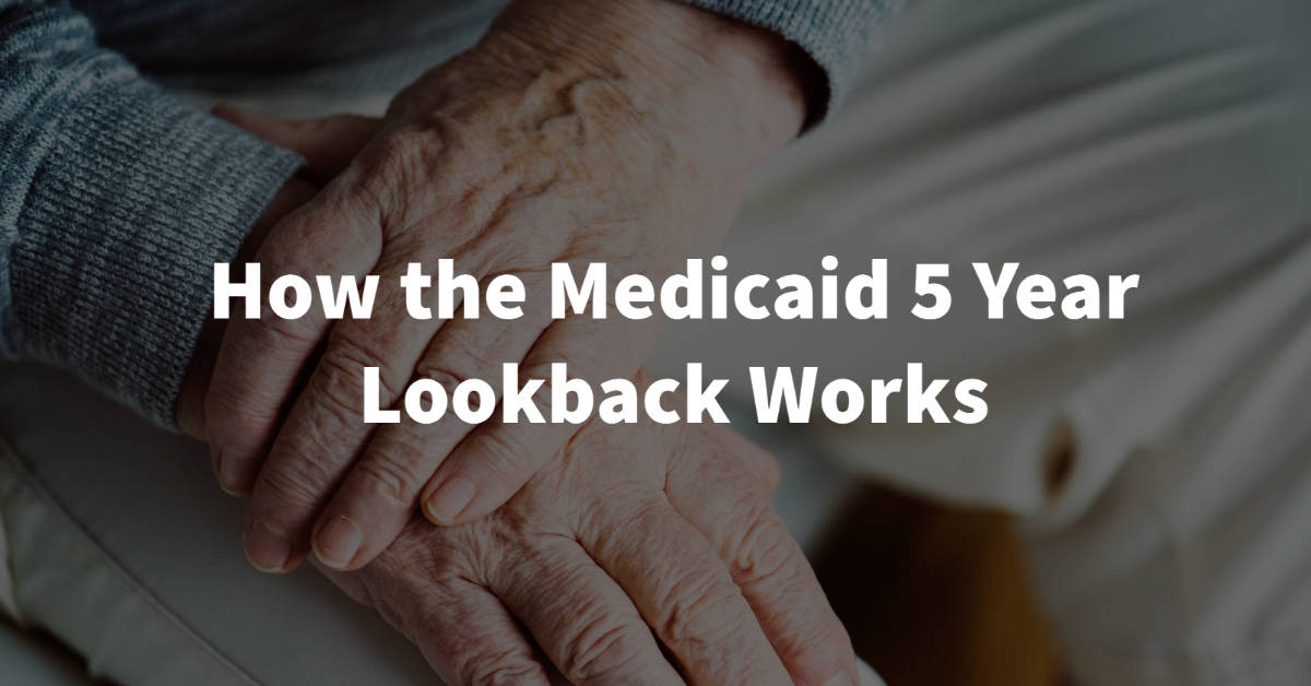 how-the-medicaid-5-year-lookback-works-hopler-wilms-and-hanna