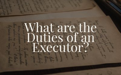 What are the Duties of an Executor?