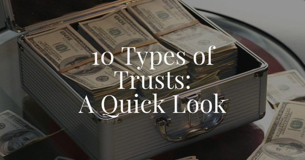 10 Types Of Trusts: A Quick Look - Hopler, Wilms, And Hanna