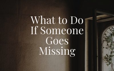 What to Do If Someone Goes Missing