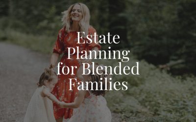 Estate Planning for Blended Families