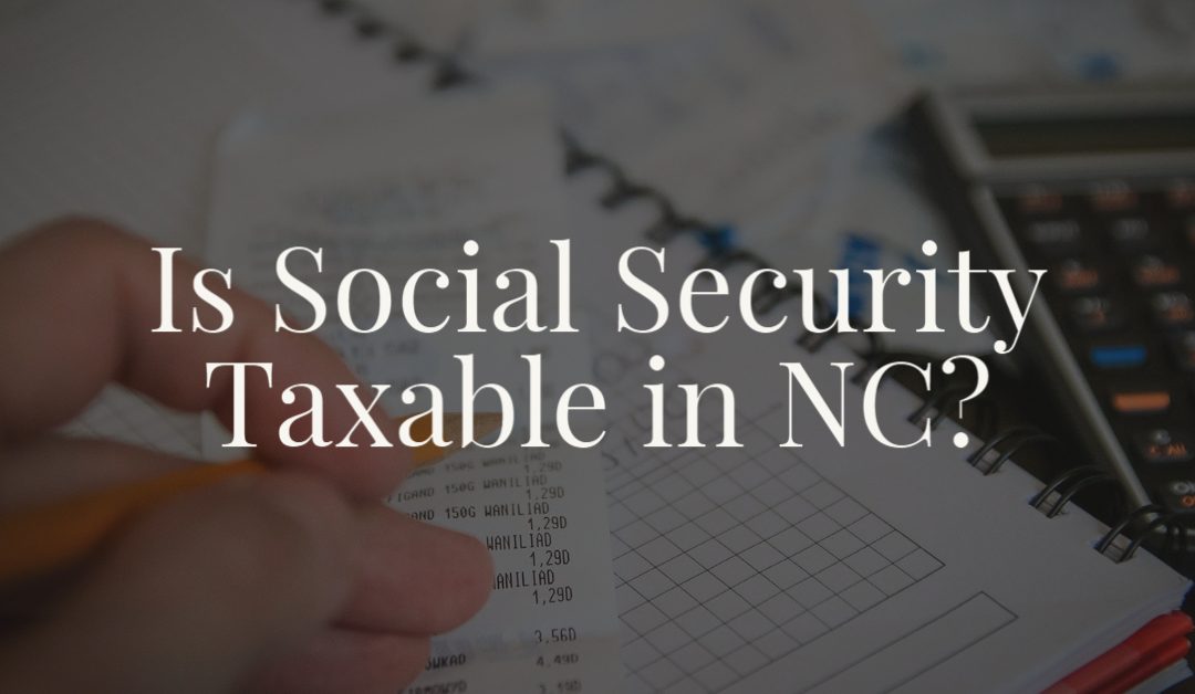 Is Social Security Taxable in NC?