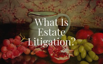 What Is Estate Litigation?