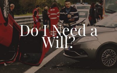 Do I Need a Will?