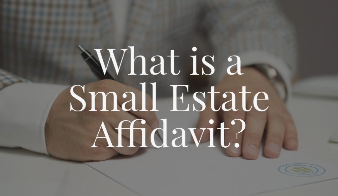 What is a Small Estate Affidavit?