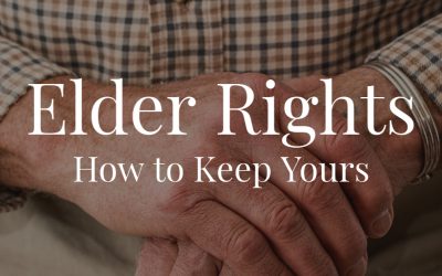 Elder Rights: How to Keep Yours