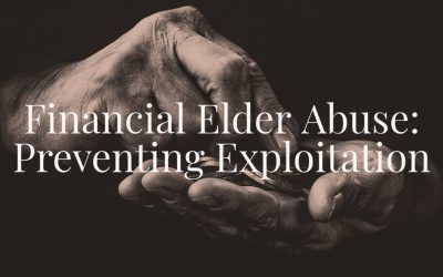 Financial Elder Abuse: Preventing Exploitation