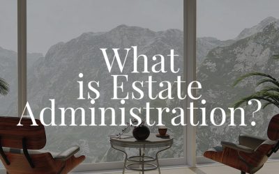 What is Estate Administration?