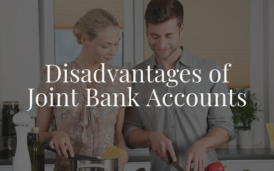 Disadvantages of Joint Bank Accounts