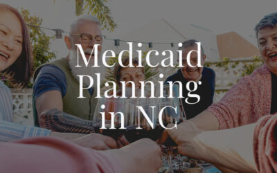 Medicaid Planning in NC