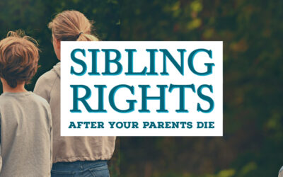 Sibling Rights After Your Parents Die