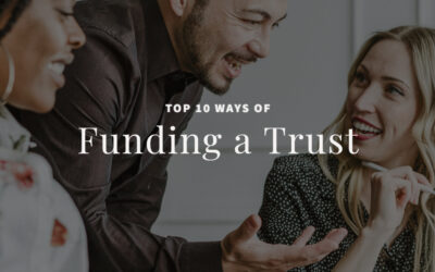 Top 10 Ways of Funding a Trust