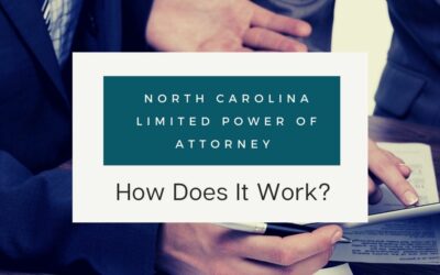 North Carolina Limited Power of Attorney: How Does It Work?