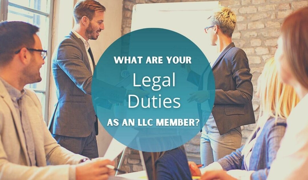 What is Your Legal Duty as an LLC Member?