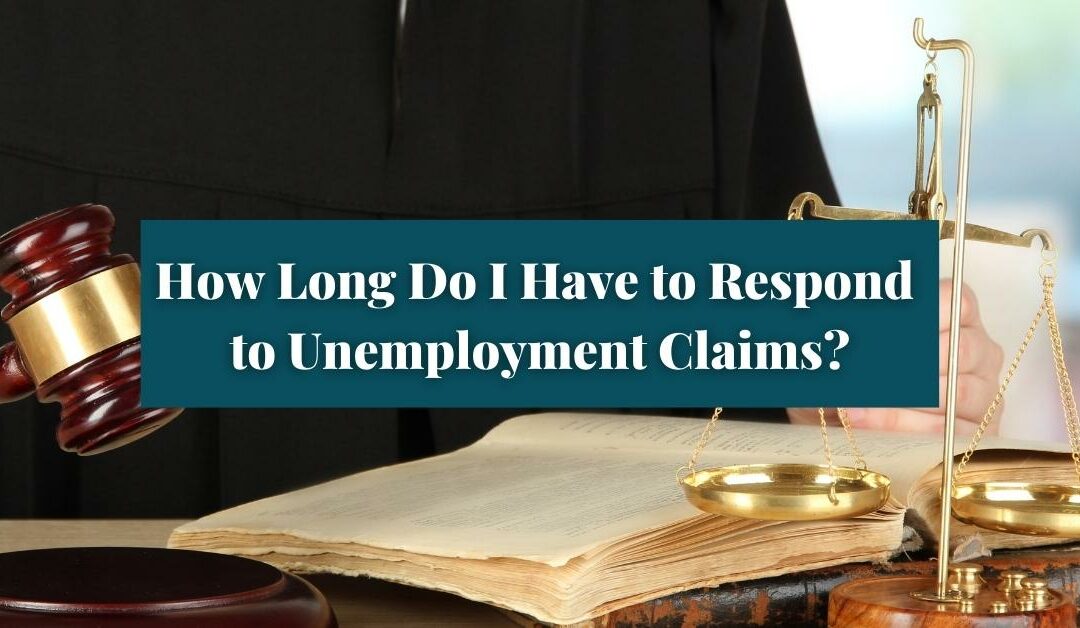 How Long Do I Have to Respond to Unemployment Claims?