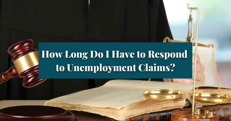 how-long-does-an-employer-have-to-respond-to-unemployment