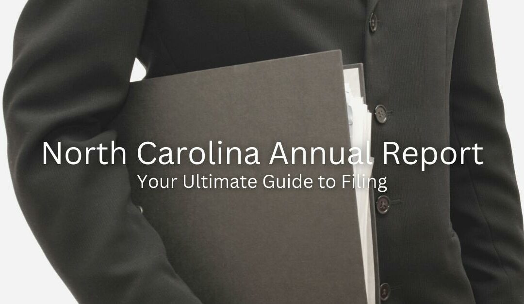 North Carolina Annual Report: Your Ultimate Guide to Filing