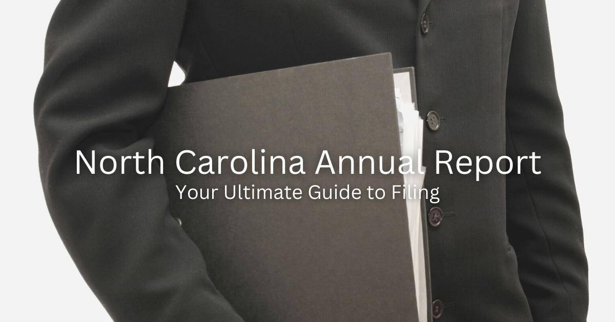 North Carolina Annual Report Your Ultimate Guide to Filing