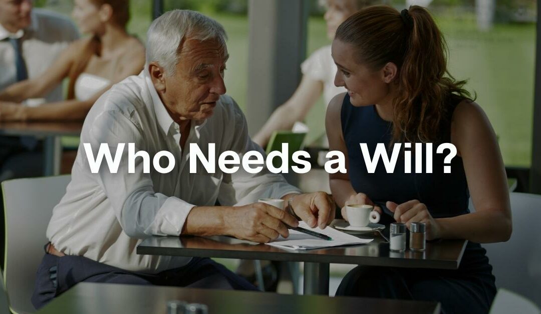 Who Needs a Will?