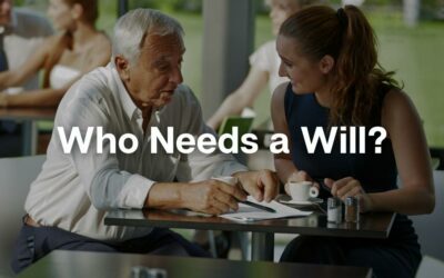 Who Needs a Will?