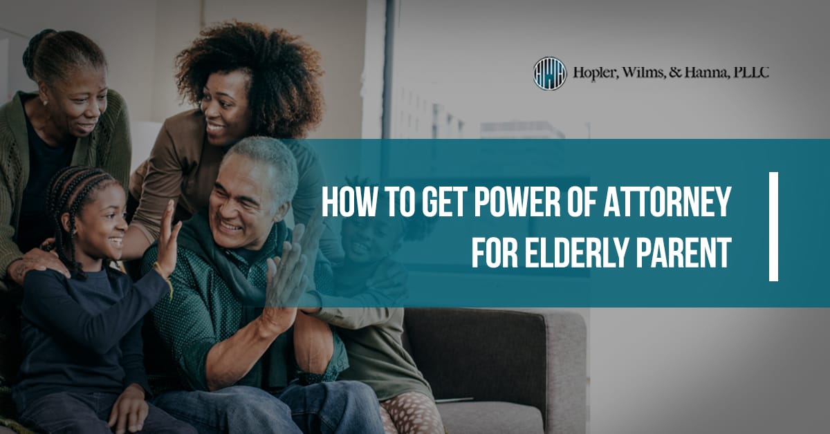 how-to-get-power-of-attorney-for-elderly-parent