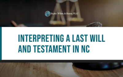 Interpreting a Last Will and Testament in NC