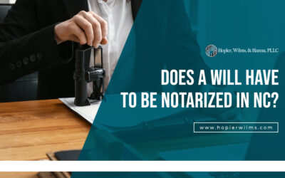 Does a Will Have to Be Notarized in NC?