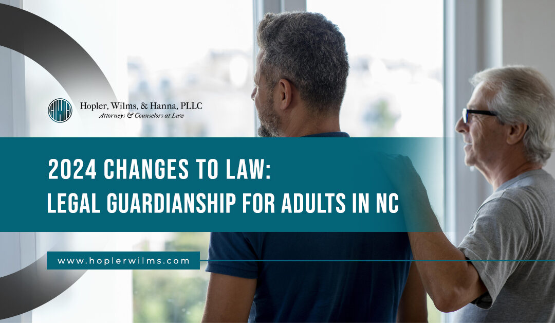 2024 Changes to Legal Guardianship for Adults in North Carolina