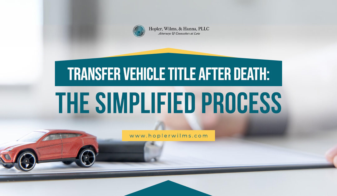 Transfer a Car Title After Death: The Simplified Process