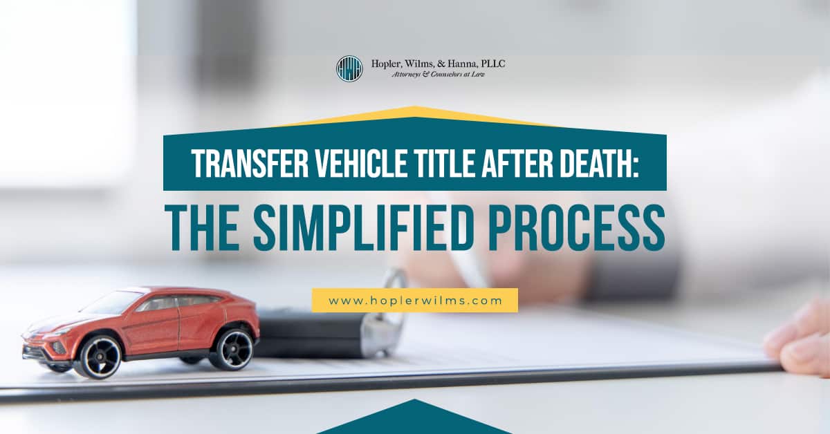 Transfer a Car Title After Death The Simplified Process Hopler