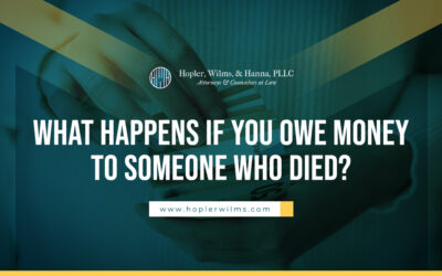 What Happens If You Owe Money to Someone Who Died?