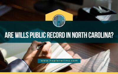 Are Wills Public Record in North Carolina?