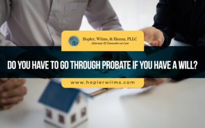 Do You Have to Go Through Probate If You Have a Will?