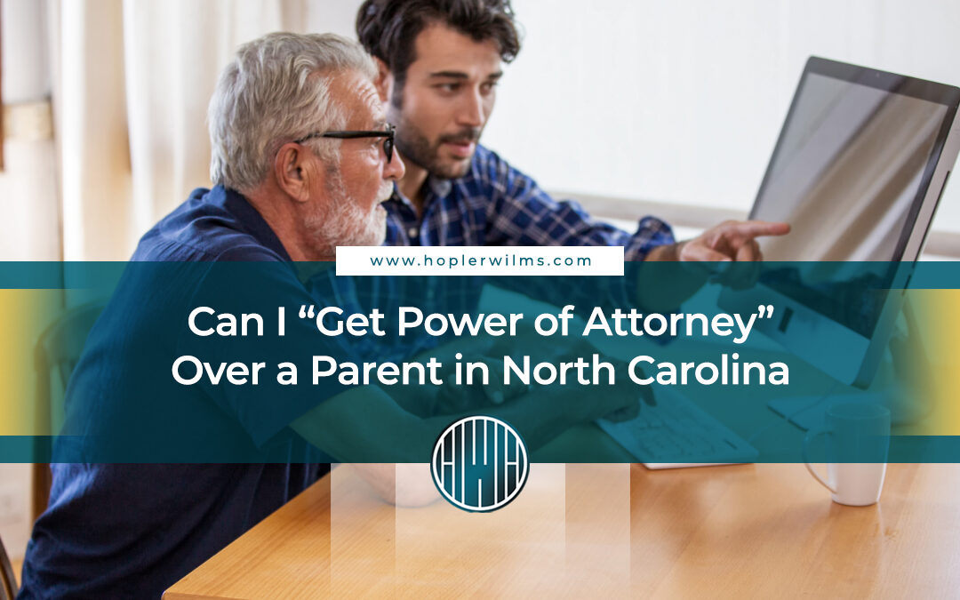 How to Get Power of Attorney Over a Parent