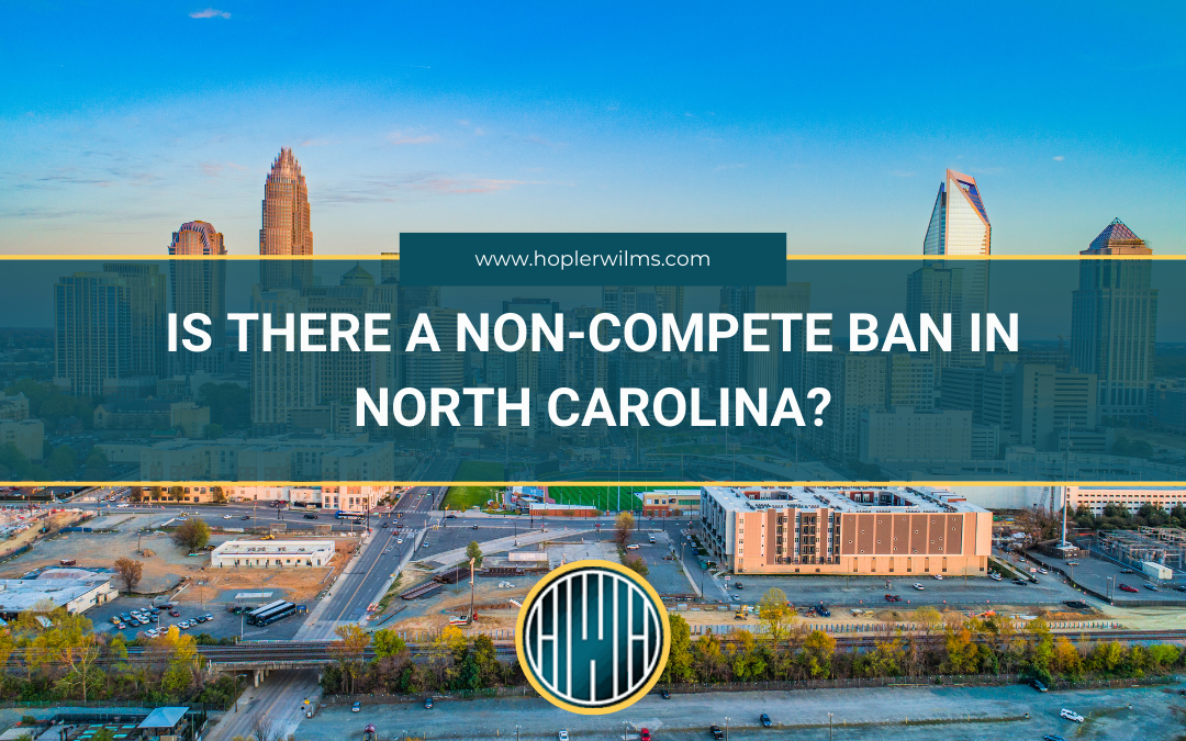 Is There a Non-Compete Ban in North Carolina?